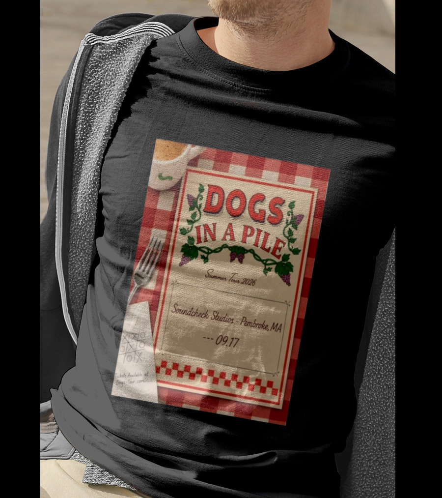 Dogs In A Pile Summer Tour 2026 Soundcheck Studios Pembroke MA September 17 Tickets At Dogs Tour.com T-Shirt