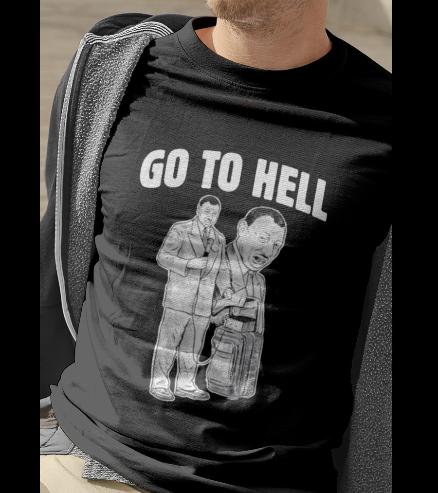 Go To Hell Protest Civil Rights Leader Martin Luther King Jr T-Shirt
