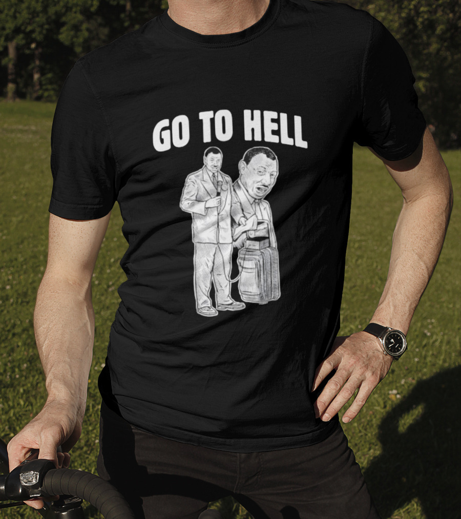 Go To Hell Protest Civil Rights Leader Martin Luther King Jr T-Shirt