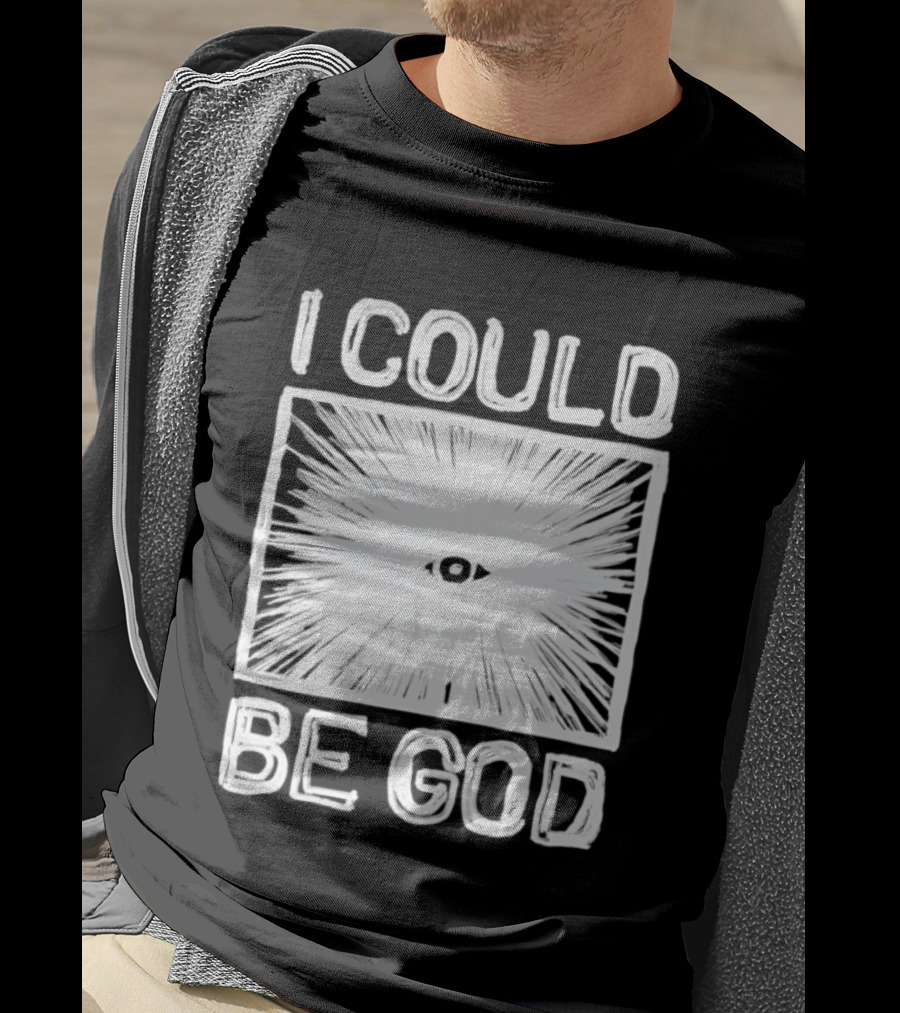 I Could Be God Minimalist Radiant Eye T-Shirt