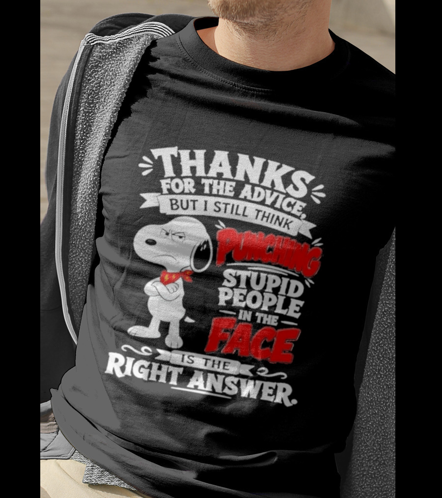 Snoopy Punching Stupid People In The Face Thanks For The Advice T-Shirt