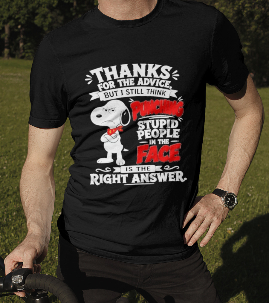 Snoopy Punching Stupid People In The Face Thanks For The Advice T-Shirt
