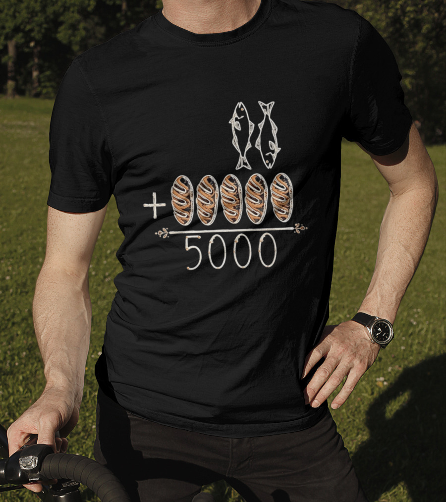 Two Fish Five Loaves Equals 5000 Biblical Miracle Multiplication T-Shirt