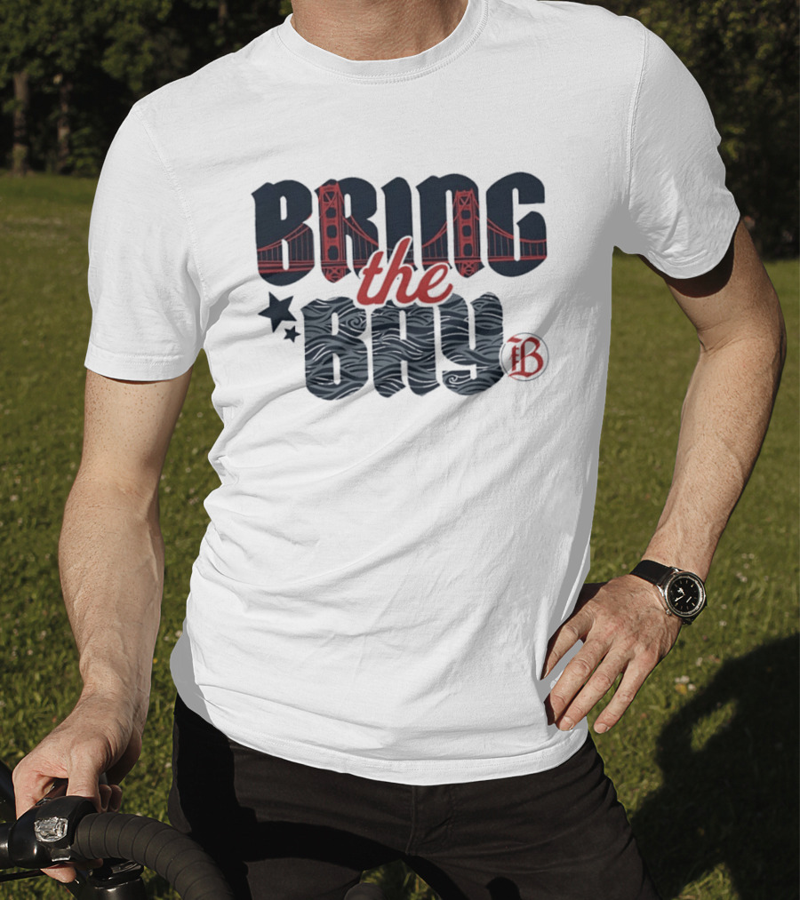 Bring The Bay San Francisco Golden Gate Bridge Stars T-Shirt