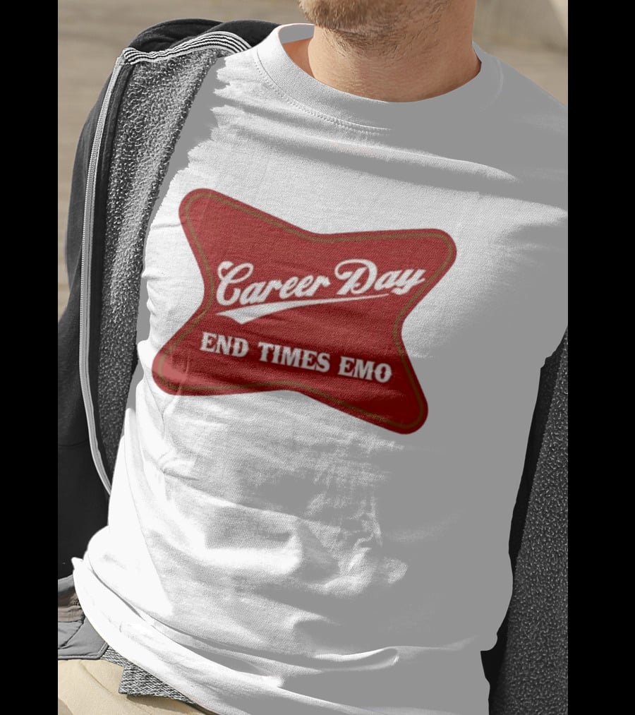 Career Day End Times Emo Runnin Out Of Things To Quit T-Shirt