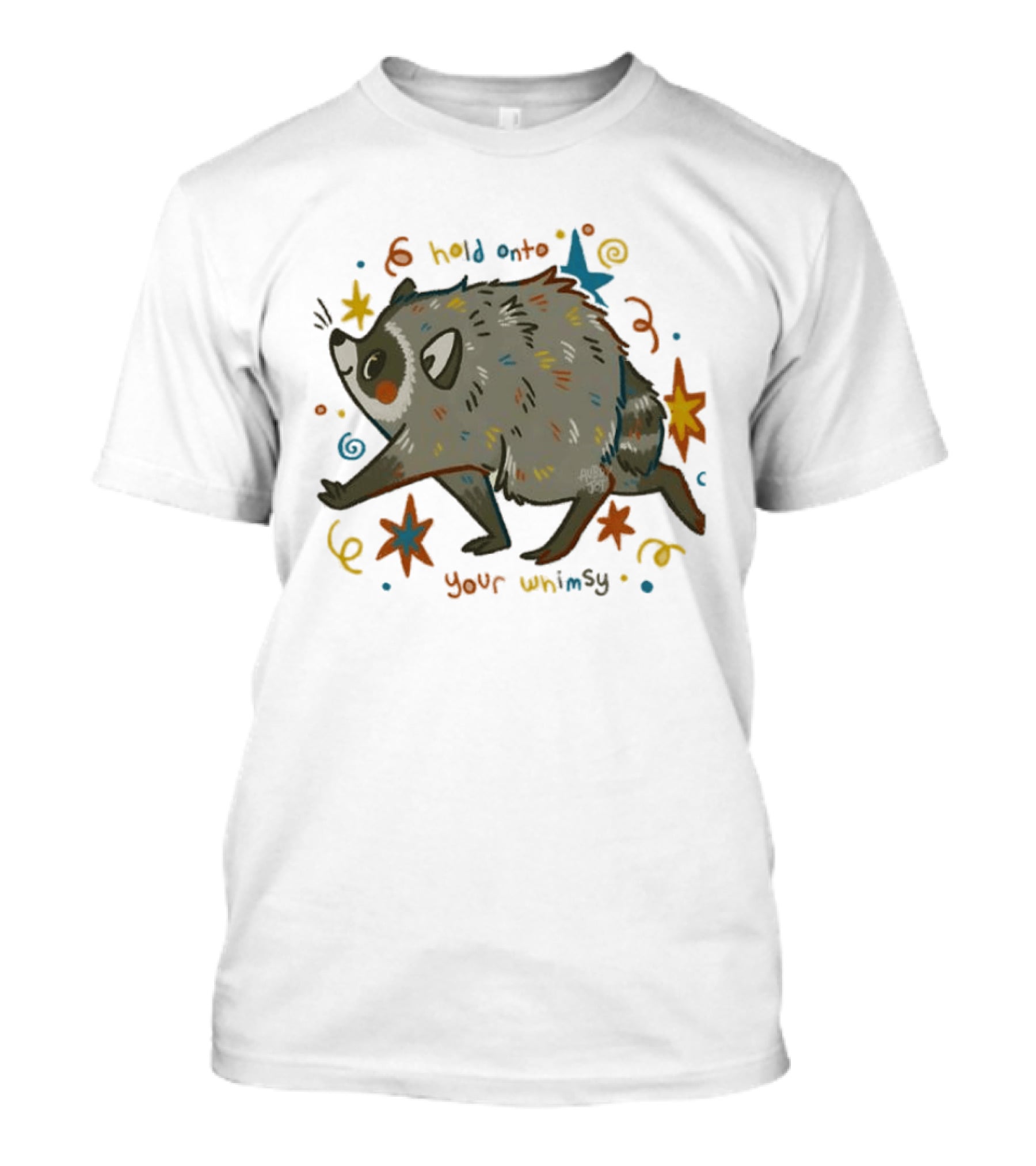 Raccoon Hold Onto Your Whimsy Cartoon With Stars And Colorful Accents T-Shirt