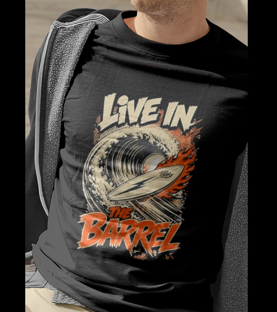 Live In The Barrel Flaming Surfboard Surf T-Shirt