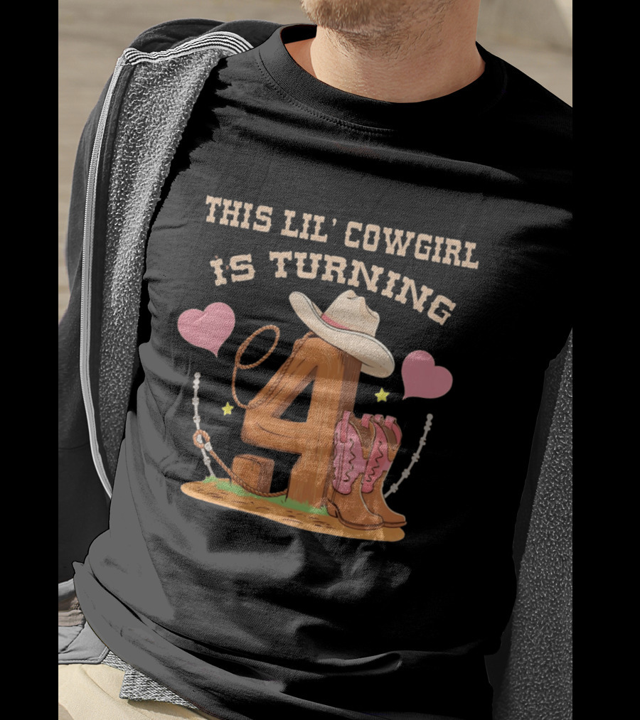This Lil' Cowgirl Is Turning 4 Birthday Outfit Cowboy Hat Boots Hearts T-Shirt