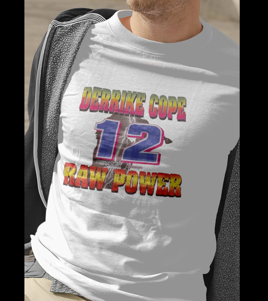 Derrike Cope NASCAR 12 Raw Power Racing T-Shirt