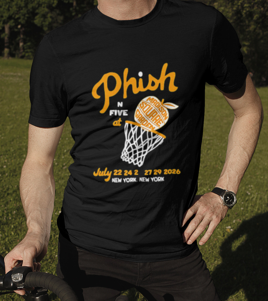 Phish In Five Madison Square Garden July 22 23 24 25 2026 New York T-Shirt