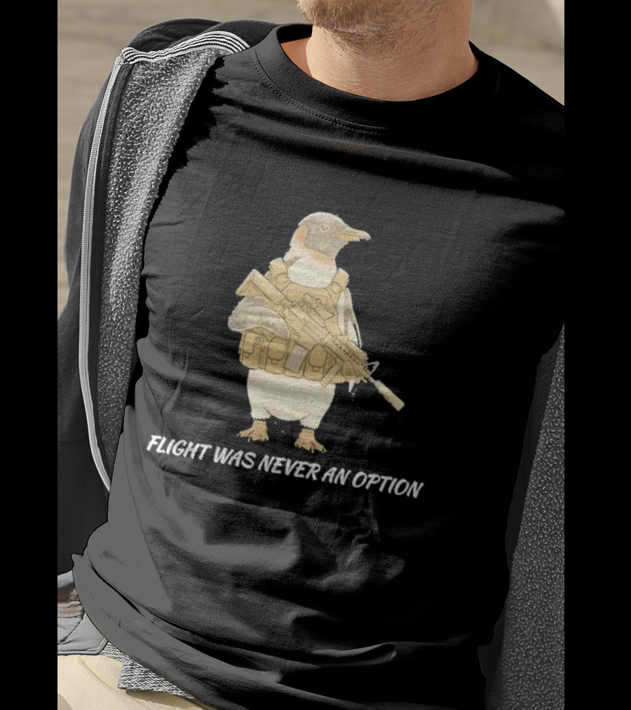 Tactical Penguin Flight Was Never An Option Military Animal Comedy T-Shirt