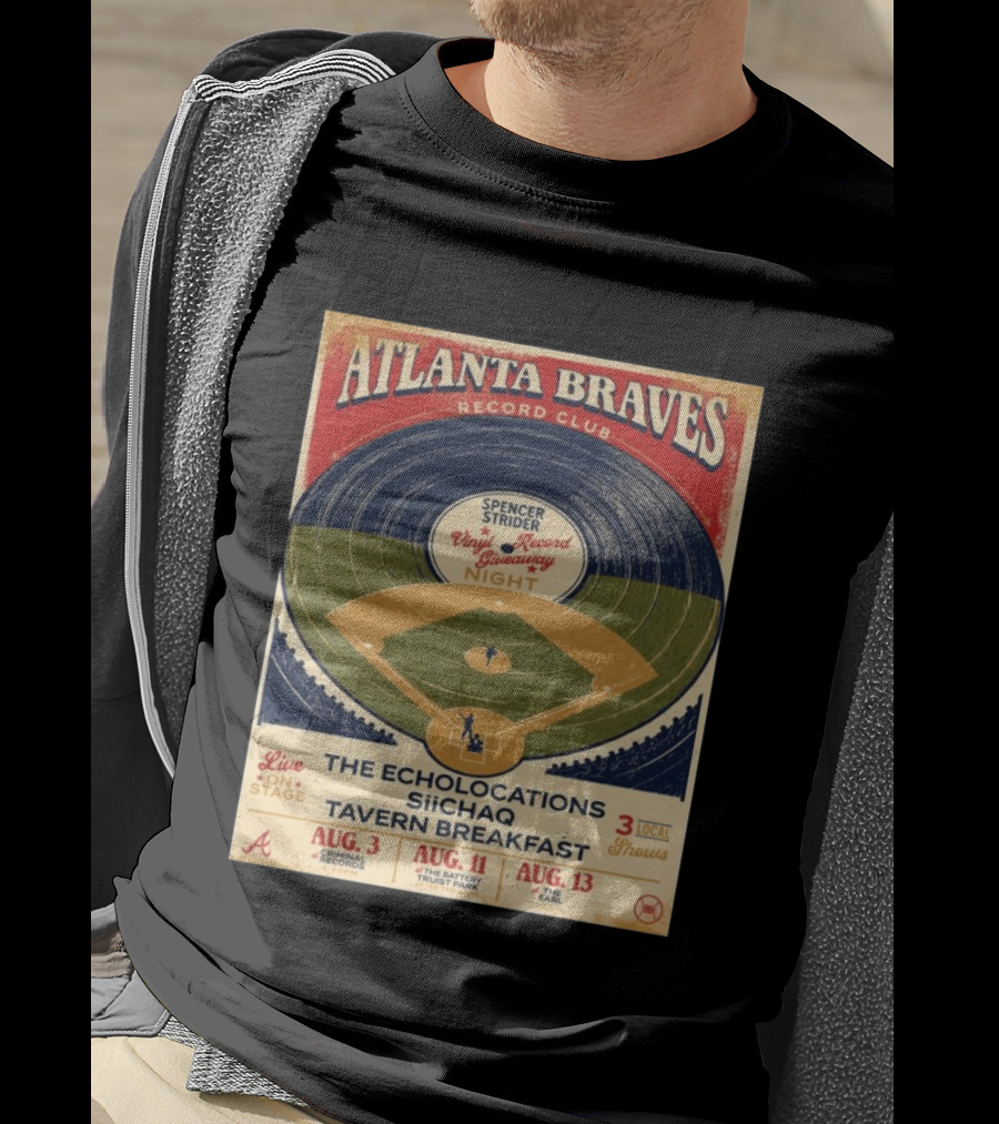 Atlanta Braves Record Club Spencer Strider Vinyl Record Giveaway Night The Echolocations Siichaq Tavern Breakfast Live Local Shows August T-Shirt