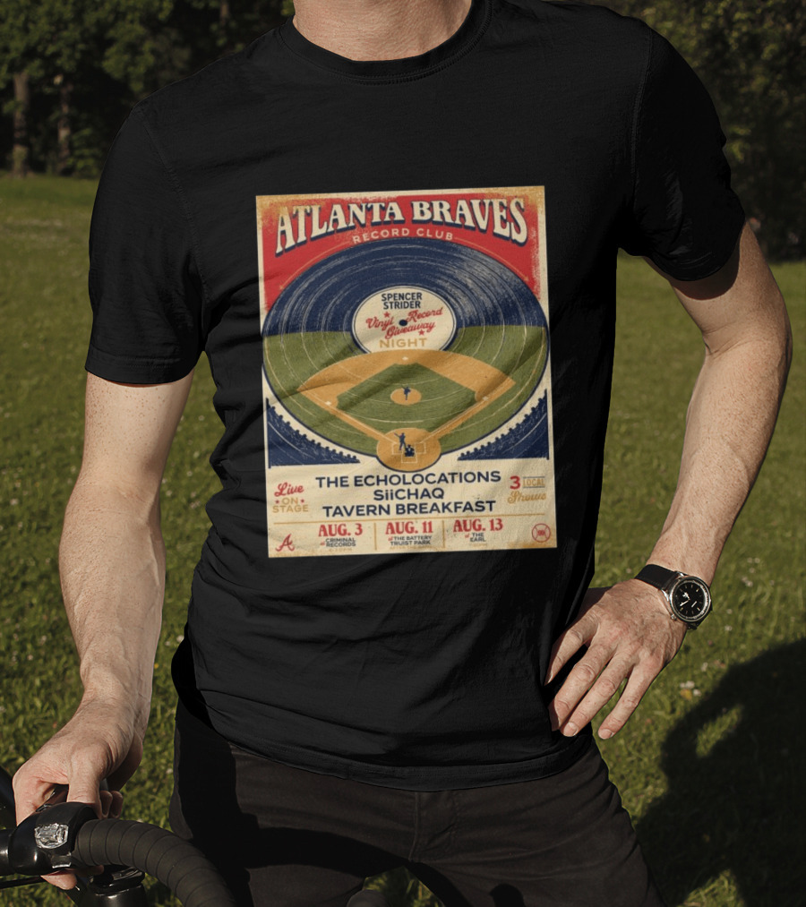 Atlanta Braves Record Club Spencer Strider Vinyl Record Giveaway Night The Echolocations Siichaq Tavern Breakfast Live Local Shows August T-Shirt
