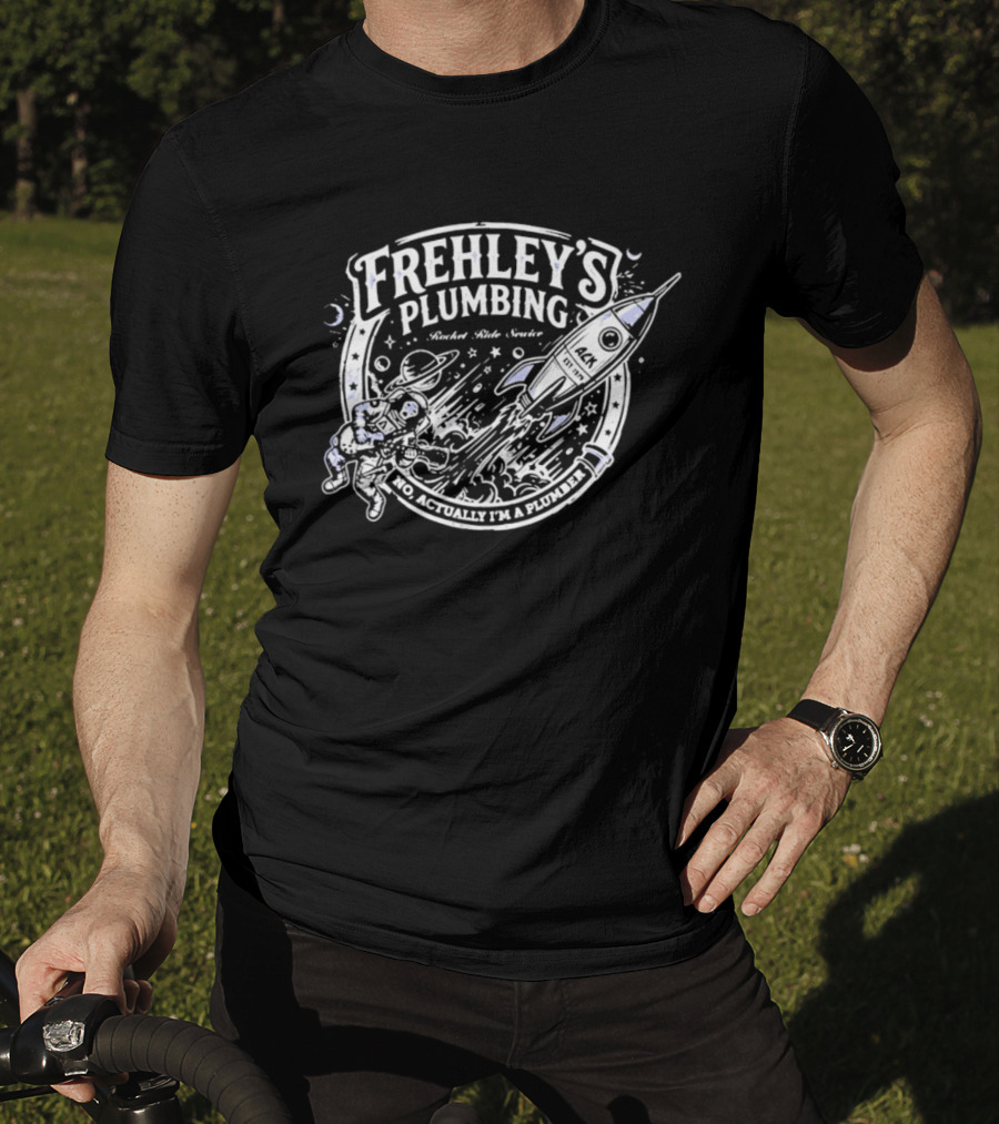 Frehley's Plumbing Rocket Ride Service No Actually I'm A Plumber Retro Space T-Shirt