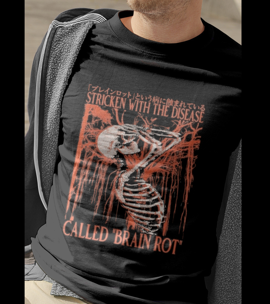 Stricken With The Disease Called Brain Rot Skeleton Japanese Text Skeleton Tree T-Shirt
