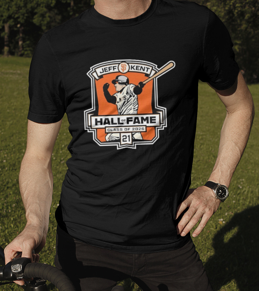 Jeff Kent San Francisco Giants Hall Of Fame Class Of 2026 Number 21 Baseball T-Shirt