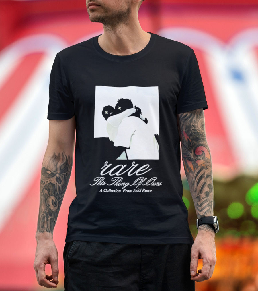 Rare This Thing Of Ours A Collection From Ariel Rowe T-Shirt