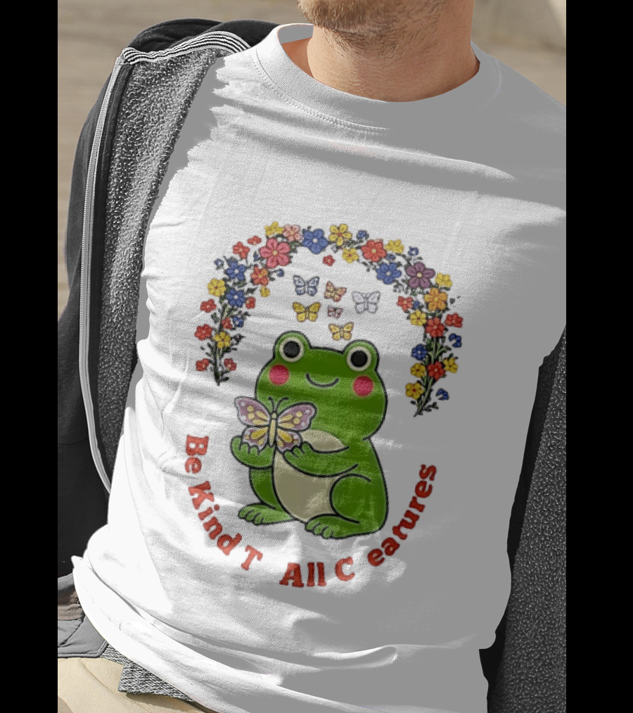 Be Kind To All Creatures Frog Butterfly Floral Rainbow T-Shirt