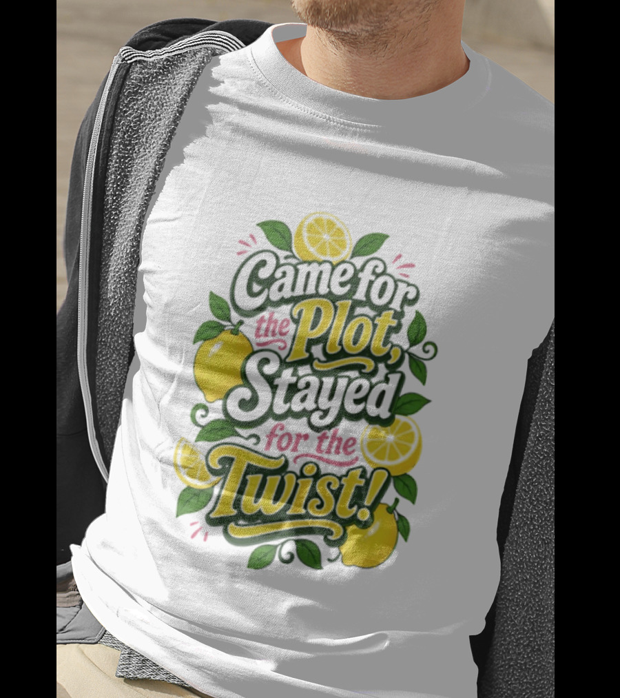 Came For The Plot Stayed For The Twist Lemon T-Shirt