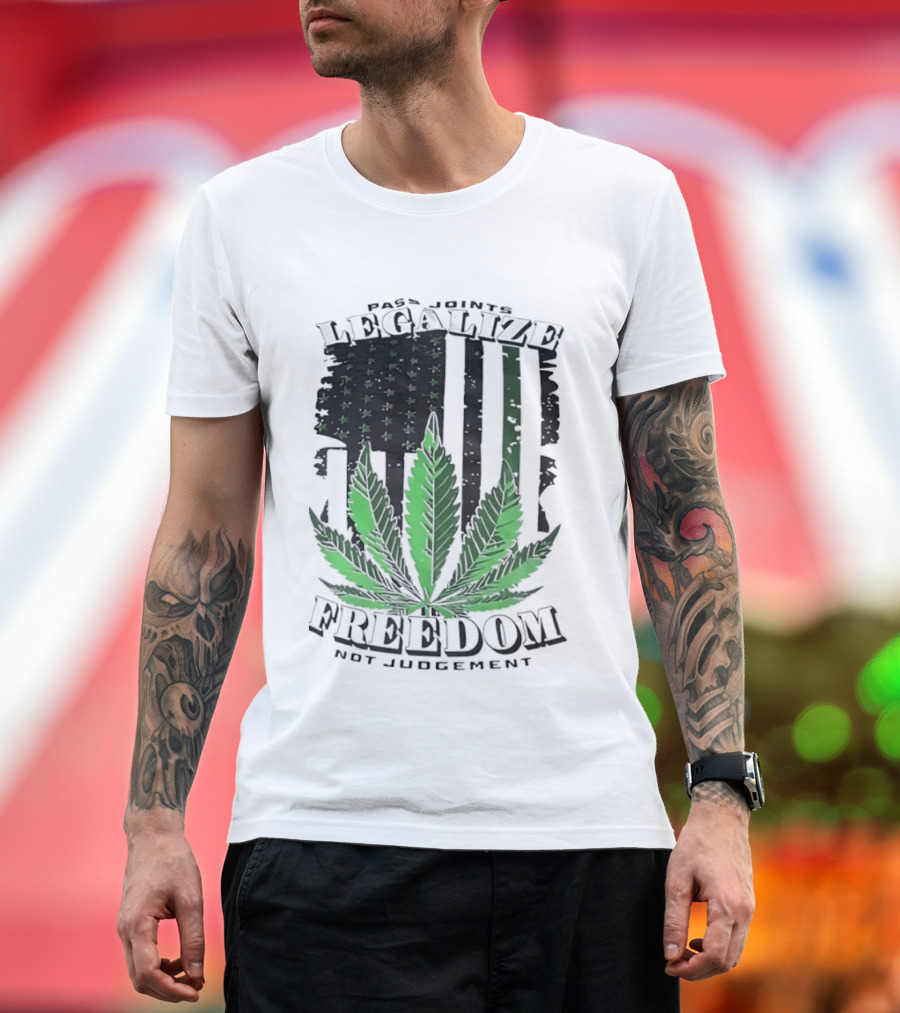 Legalize Freedom Pass Joints Not Judgment Marijuana Cannabis American Flag Leaf T-Shirt