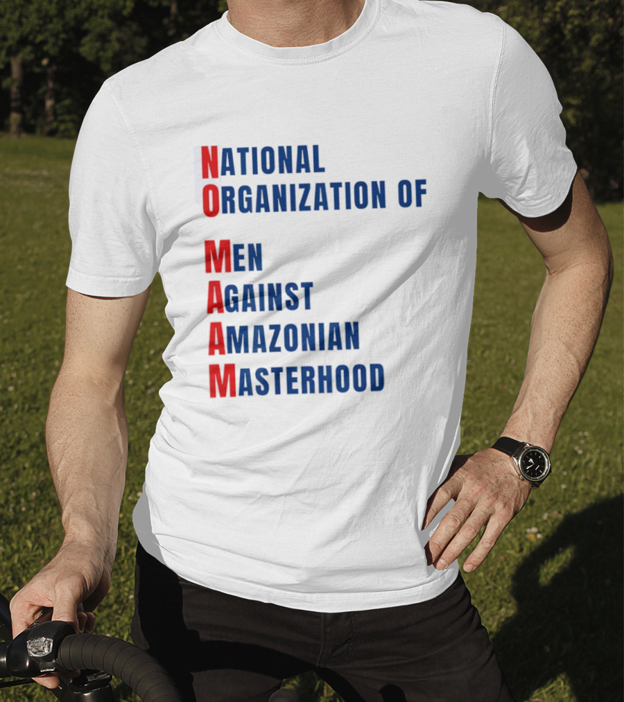 National Organization Of Men Against Amazonian Masterhood Abbreviation T-Shirt