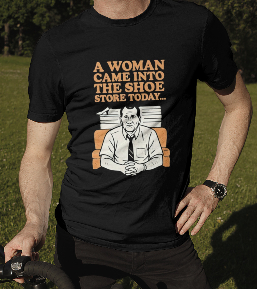 A Woman Came Into The Shoe Store Today Al Bundy Sitting On Couch T-Shirt
