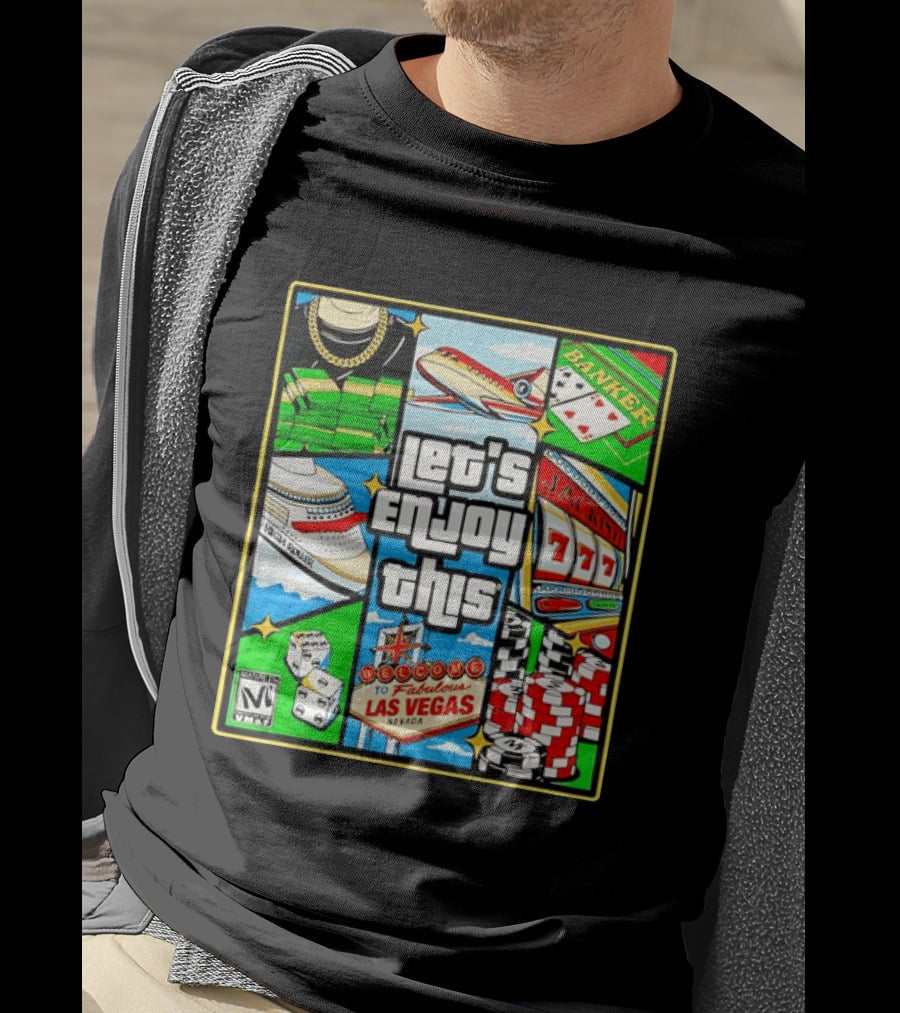 Las Vegas High Roller Collage Let's Enjoy This Fabulous Casino Jackpot Poker Dice T-Shirt