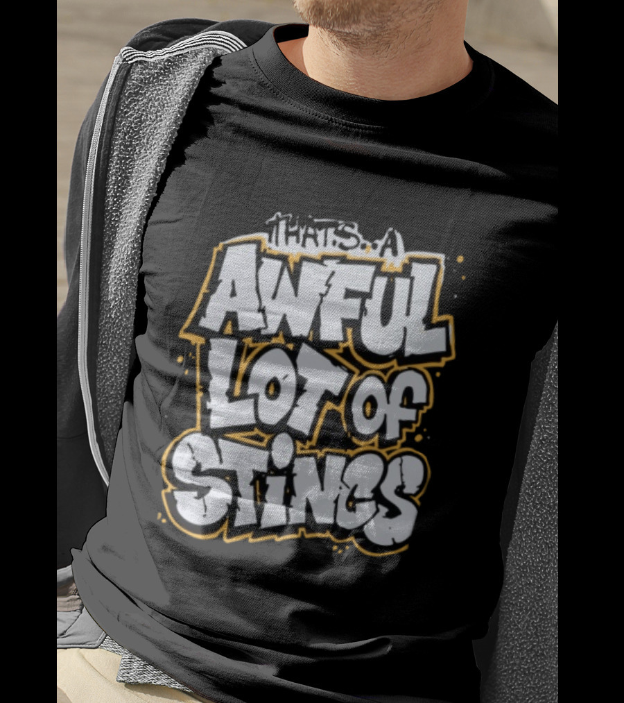 Thats A Awful Lot Of Stincs Cough Syrup Store T-Shirt