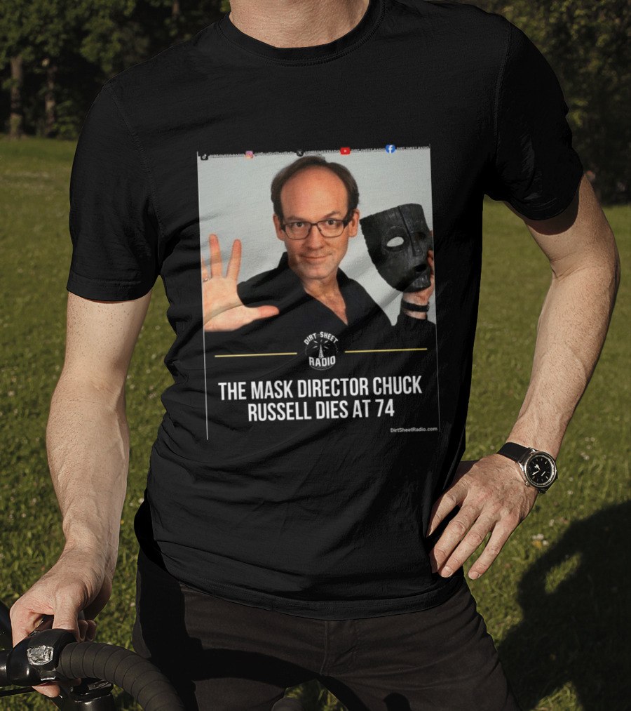 The Mask Director Chuck Russell Dies At 74 Dirt Sheet Radio T-Shirt