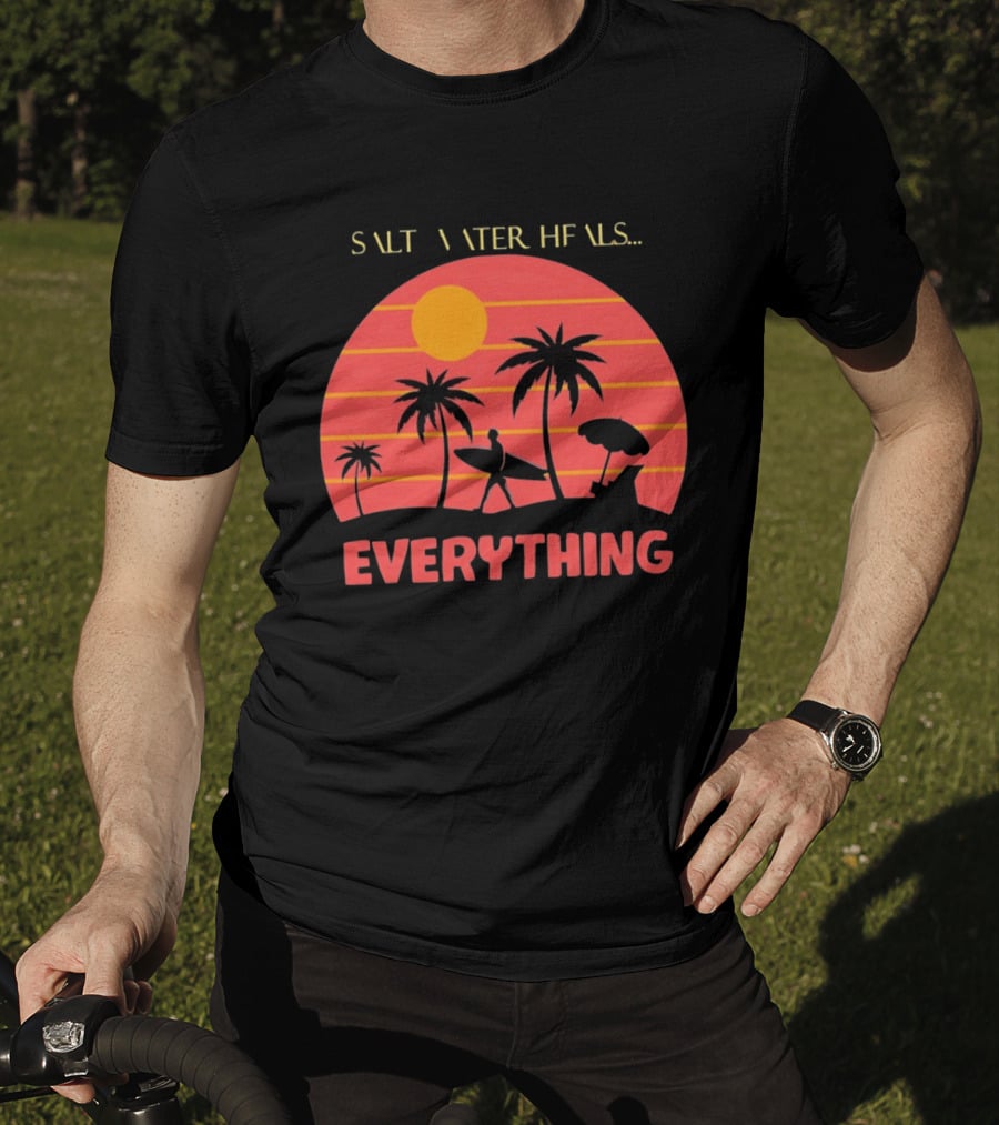 Salt Water Heals Everything Surfer Sunset With Palm Trees And Umbrella T-Shirt