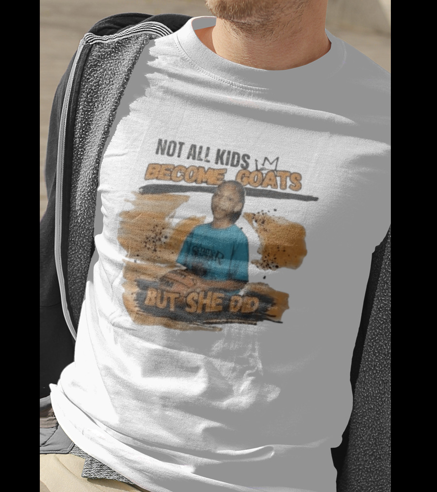 Not All Kids Become Goats But She Did A'ja Wilson Basketball T-Shirt