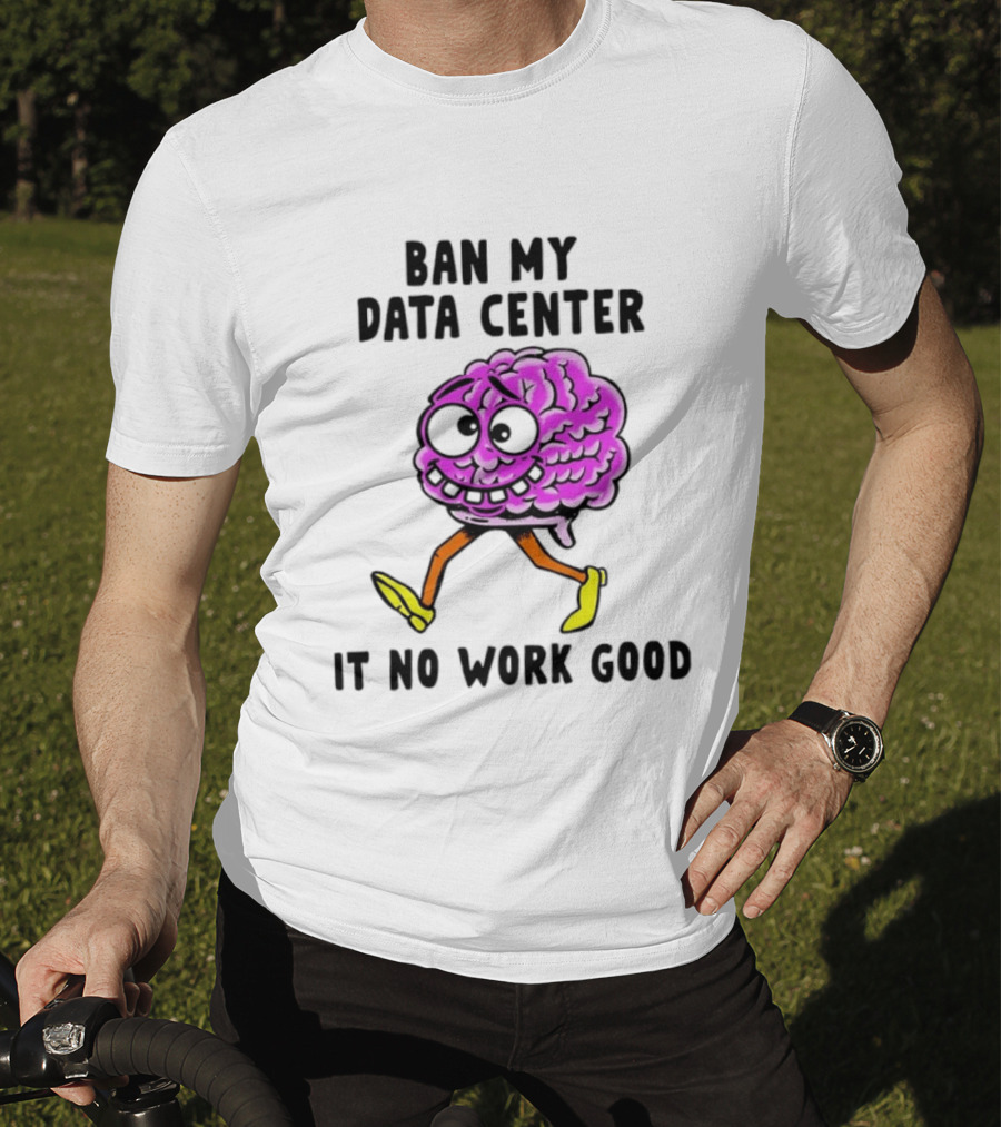 Cartoon Brain Ban My Data Center It No Work Good T-Shirt