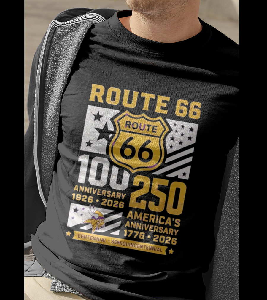 Route 66 Centennial 100th Anniversary 1926 2026 And America's 250th Anniversary 1776 2026 Minnesota Vikings T-Shirt