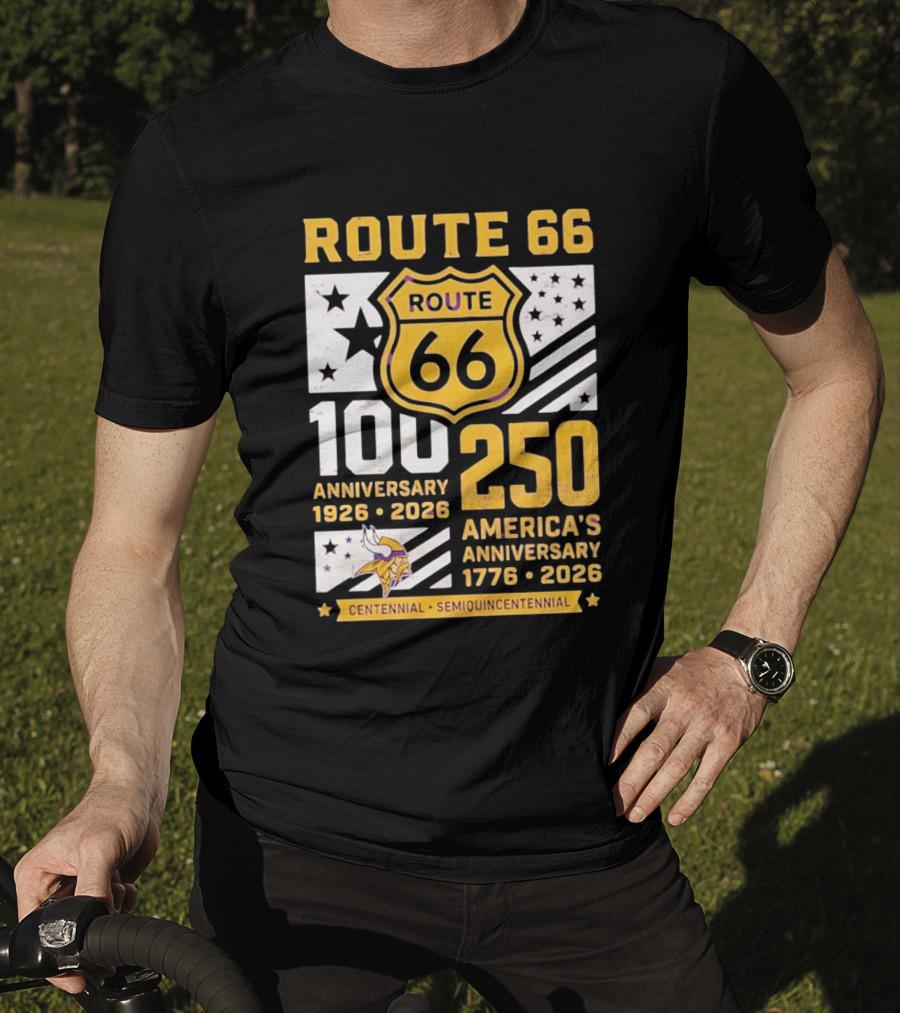 Route 66 Centennial 100th Anniversary 1926 2026 And America's 250th Anniversary 1776 2026 Minnesota Vikings T-Shirt