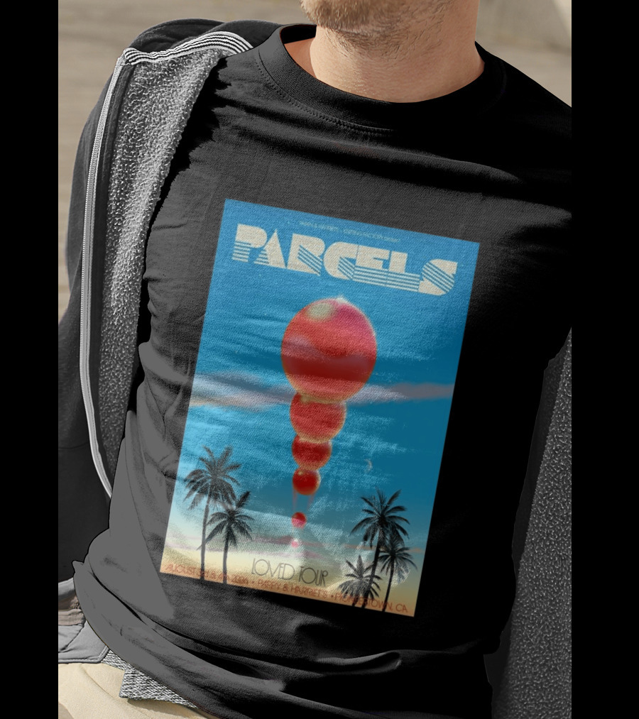 Parcels Loved Tour August 3 4 2026 Pappy Harriet's Pioneertown California T-Shirt
