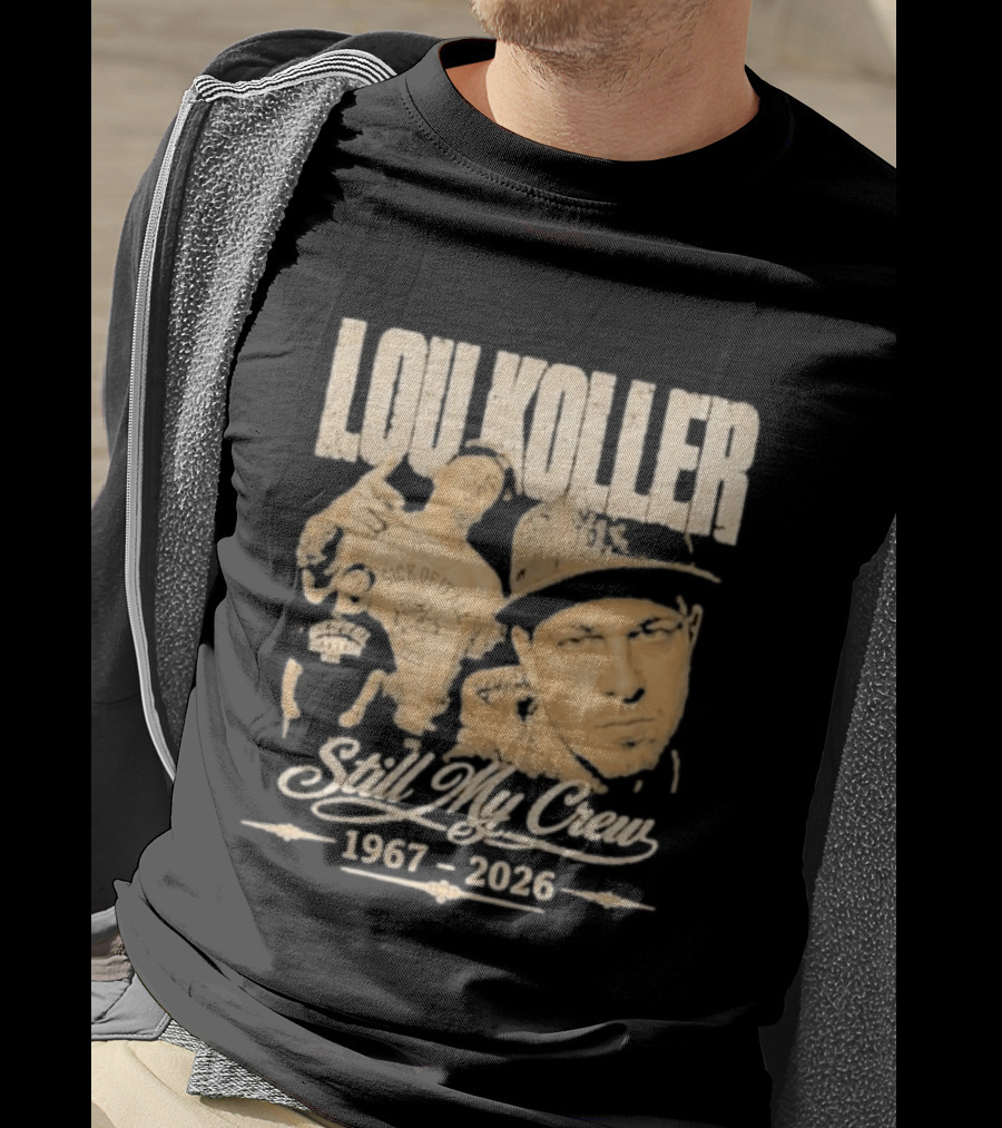 Lou Koller 1967 2026 Still My Crew T-Shirt