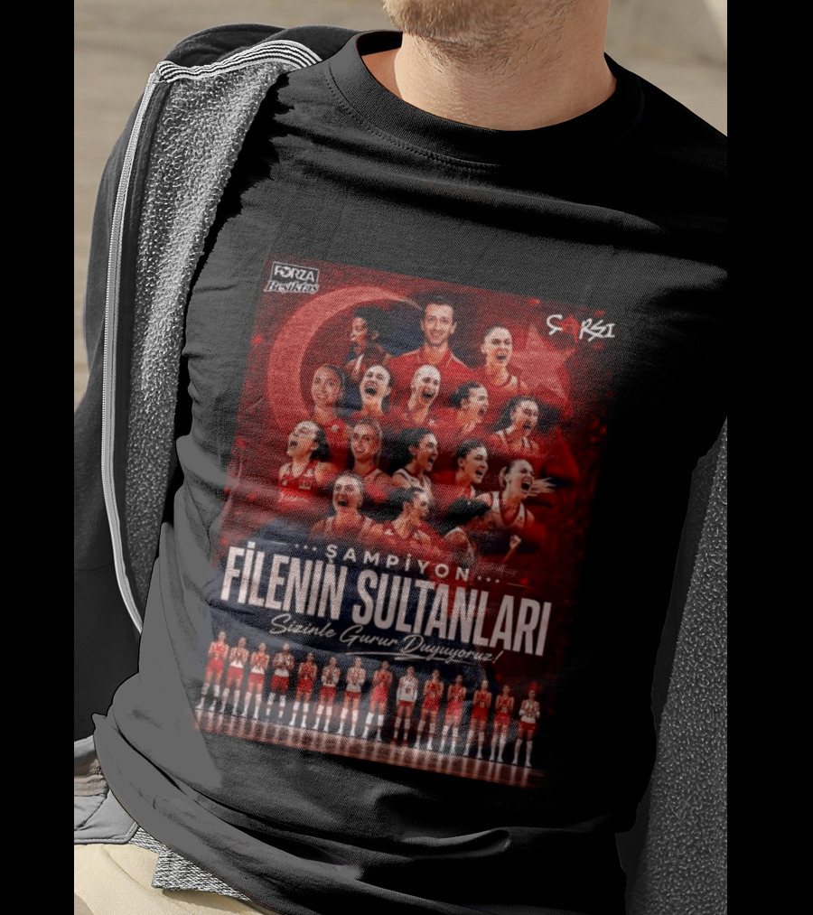Şampiyon Filenin Sultanları Sizinle Gurur Duyuyoruz Forza Beşiktaş Çarşı Türkiye Voleybol Takımı T-Shirt