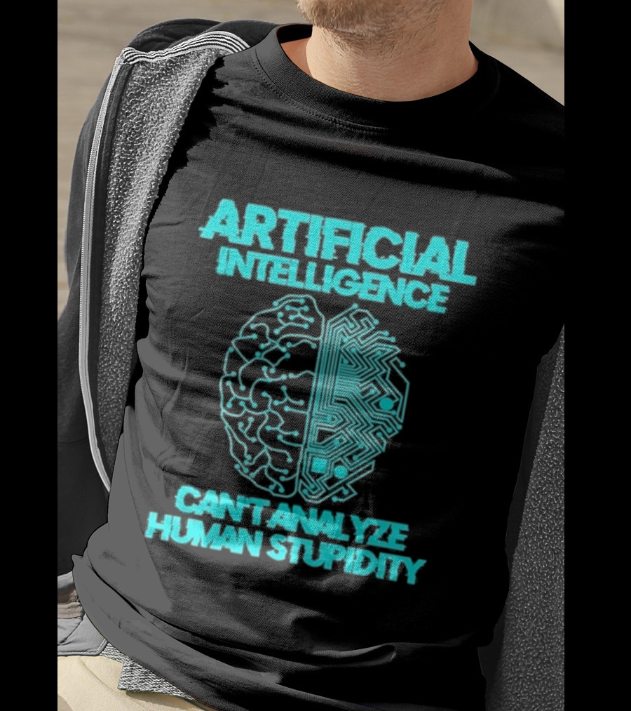 Artificial Intelligence Circuit Brain Can't Analyze Human Stupidity T-Shirt