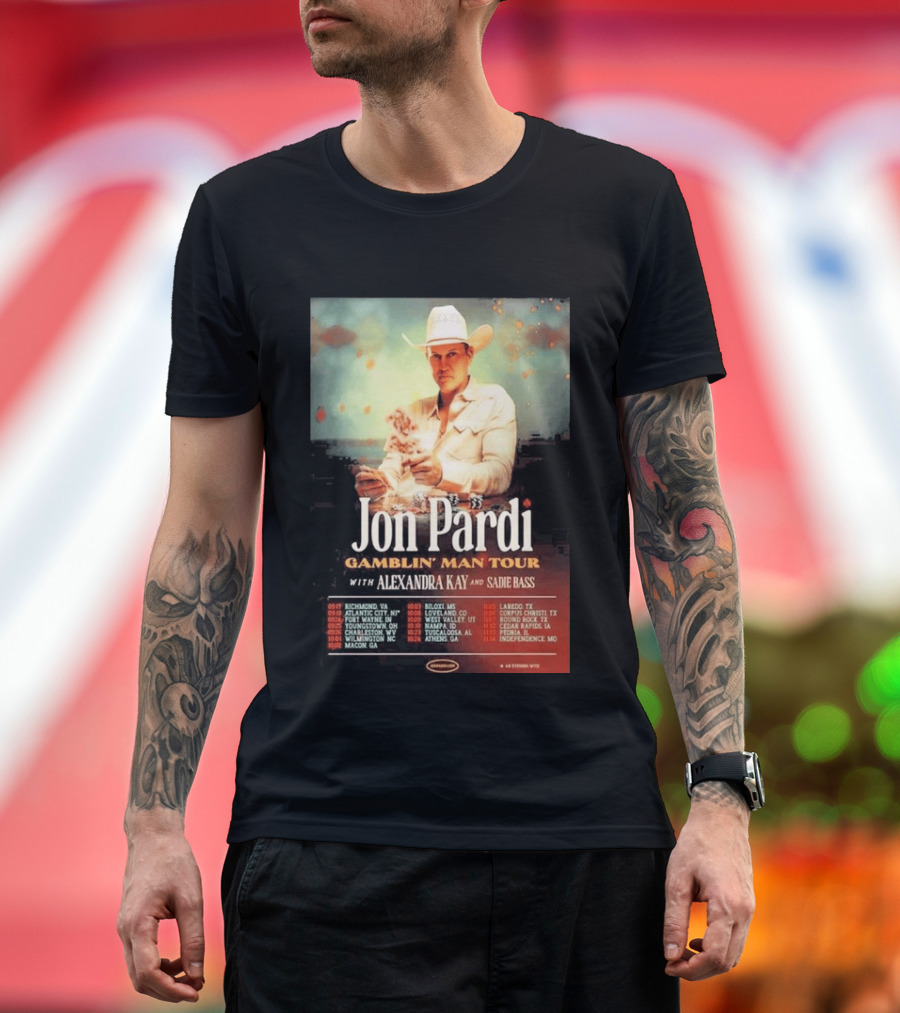Jon Pardi Gamblin' Man Tour 2026 Featuring Alexandra Kay And Sadie Bass Tour Dates T-Shirt