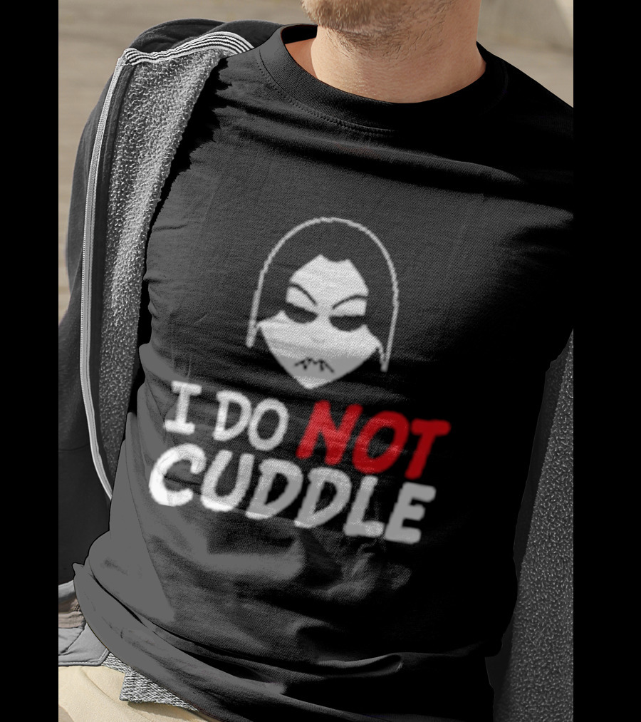 Last Blood I Do Not Cuddle Mask T-Shirt