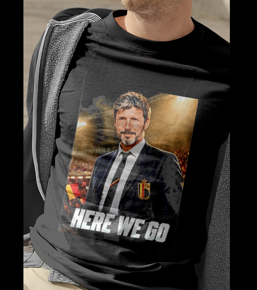 Mark Van Bommel Belgium Coach Announcement Here We Go Soccer Stadium T-Shirt