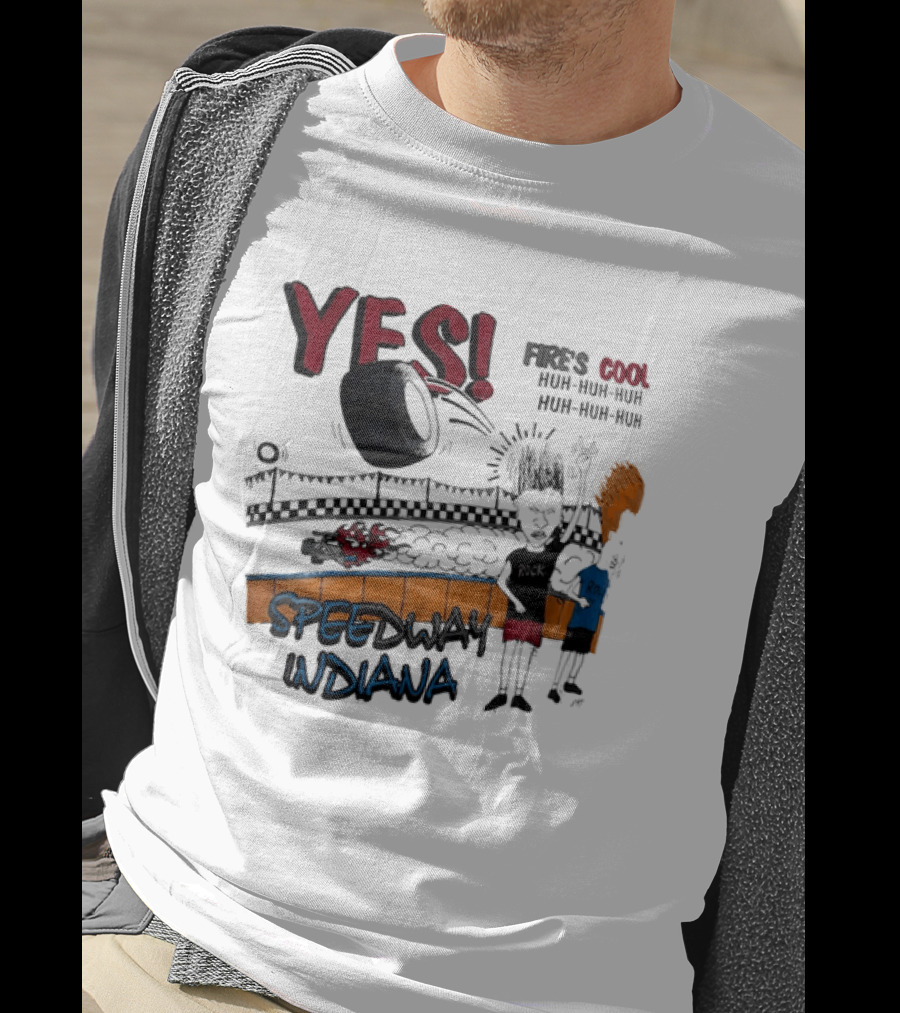 YES Beavis And Butt Head Speedway Indiana Fire's Cool Huh Huh Huh T-Shirt