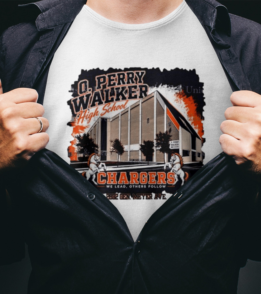 O Perry Walker High School Chargers We Lead Others Follow 2832 Gen Meyer Ave T-Shirt