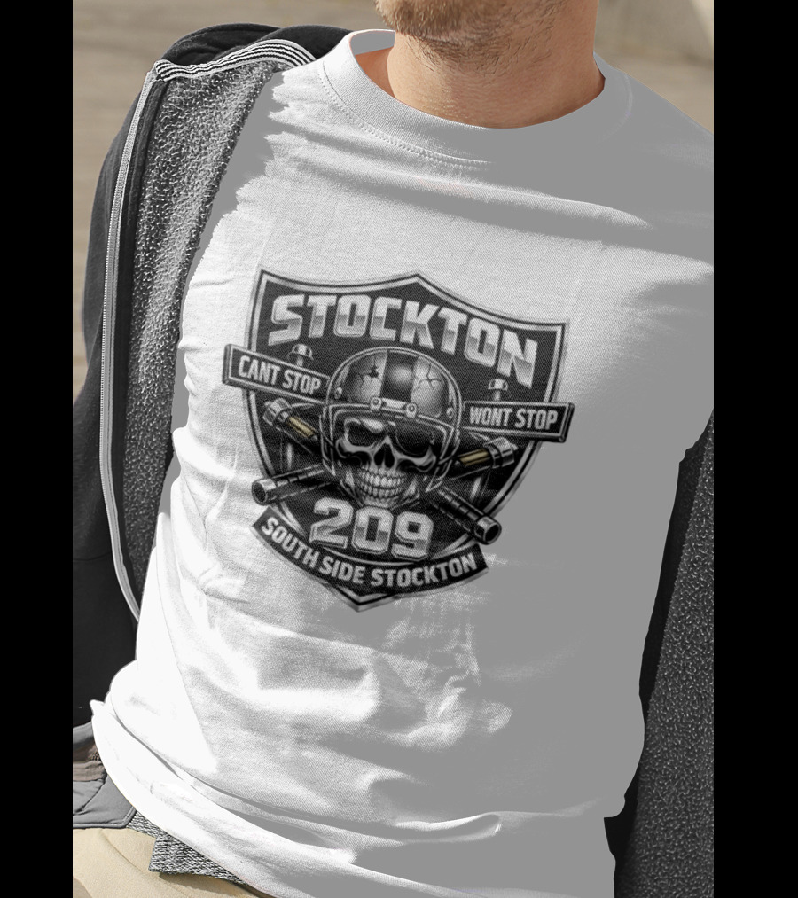Stockton 209 Cant Stop Wont Stop South Side Stockton Skull Helmet Crossed Bats T-Shirt