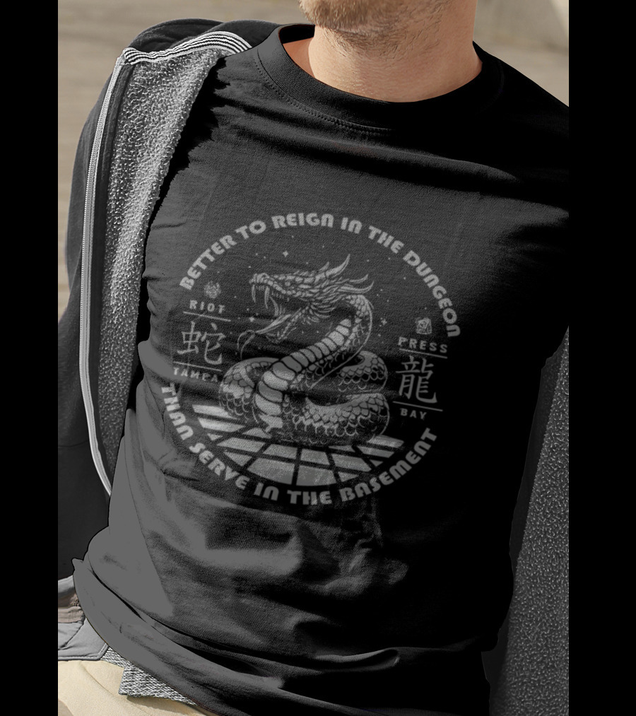 Better To Reign In The Dungeon Than Serve In The Basement Riot Press Tampa Bay Dragon T-Shirt