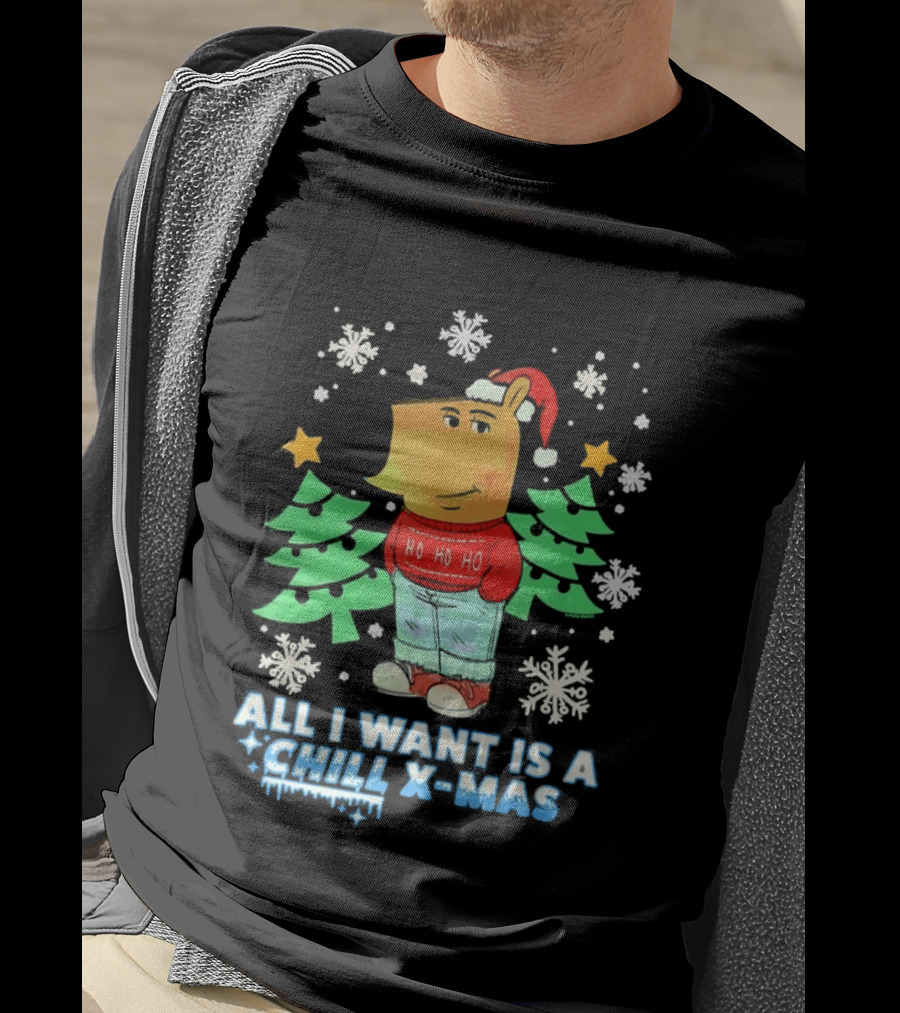 All I Want Is A Chill XMAS Ho Ho Ho Snowflakes Christmas Trees T-Shirt