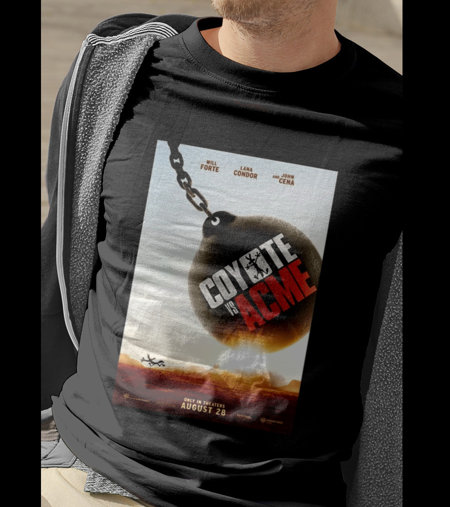Coyote Vs. Acme In Theaters August 28 Will Forte Lana Condor John Cena Warner Bros Wile E. Coyote T-Shirt