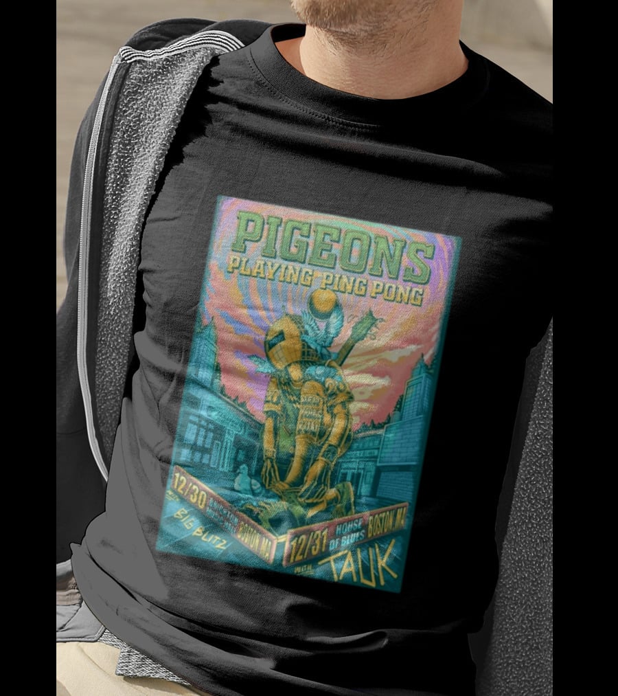 Pigeons Playing Ping Pong Boston MA New Year's Eve 2026 With Tauk House Of Blues T-Shirt