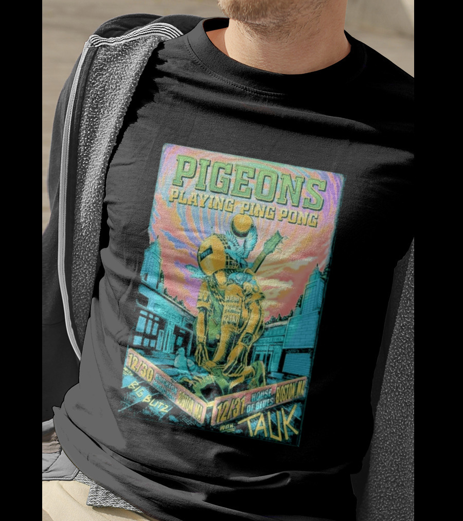 Pigeons Playing Ping Pong NYE 2026 Boston MA December 30 31 Big Blitz And Tauk T-Shirt