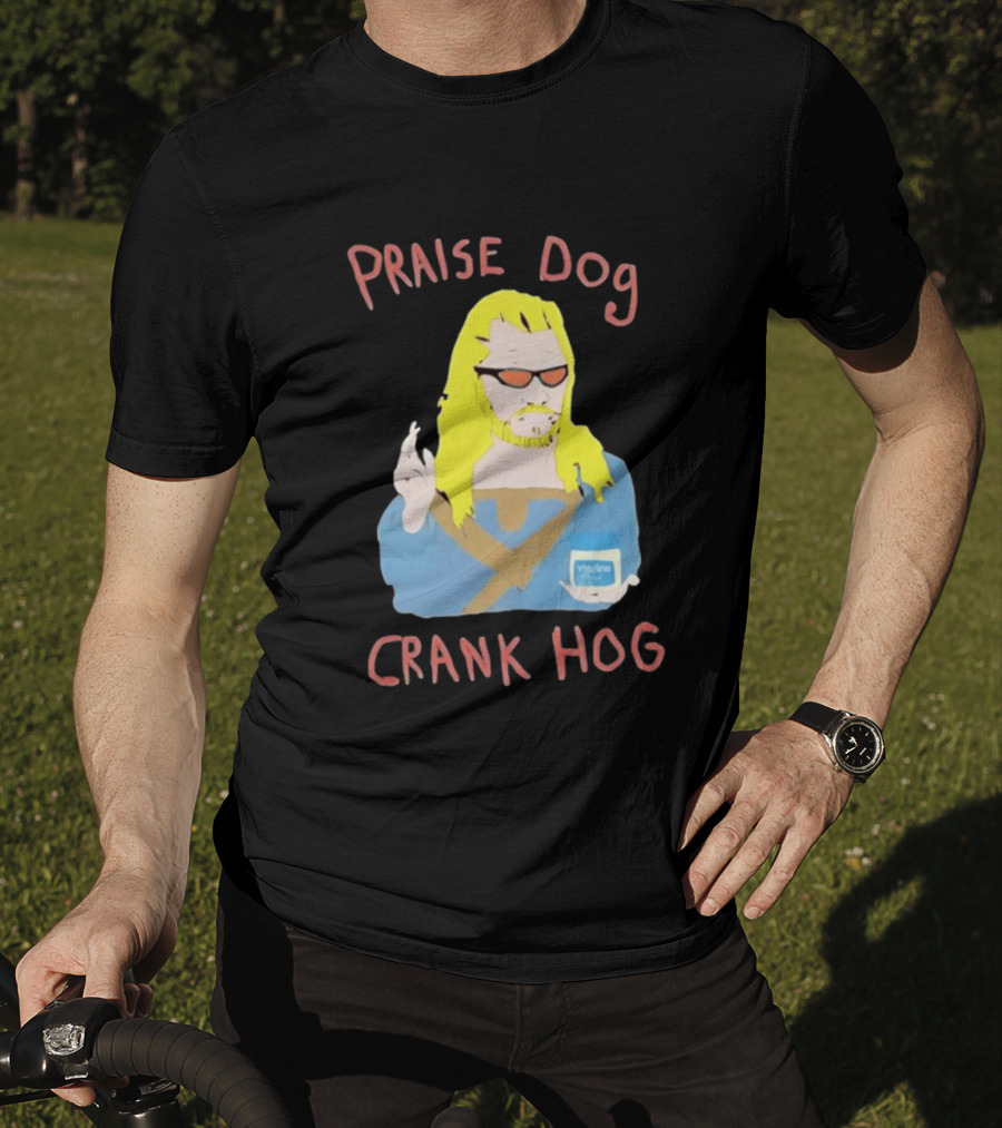 Praise Dog Crank Hog Meme Character With Sunglasses And Long Hair T-Shirt